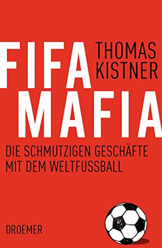 Beispielbild fr Fifa-Mafia: Die schmutzigen Geschfte mit dem Weltfuball zum Verkauf von medimops