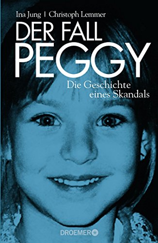 Beispielbild fr Der Fall Peggy: Die Geschichte eines Skandals zum Verkauf von medimops