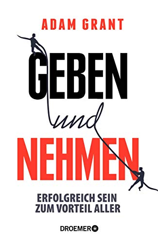 Geben und Nehmen - Adam M. Grant