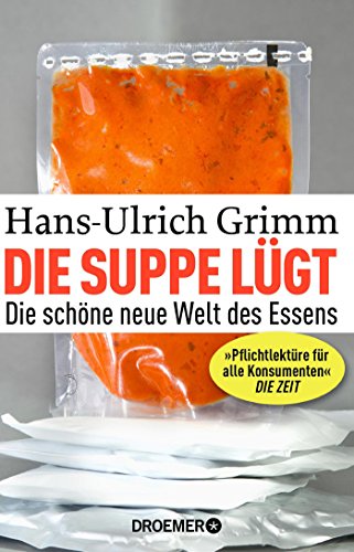 Stock image for Die Suppe lgt: Die schne neue Welt des Essens for sale by medimops