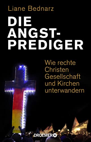 9783426277621: Die Angstprediger: Wie rechte Christen Gesellschaft und Kirchen unterwandern