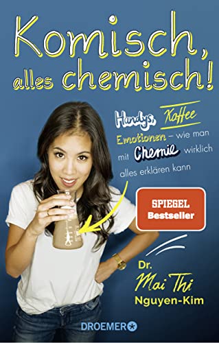 Stock image for Komisch, alles chemisch!: Handys, Kaffee, Emotionen ? wie man mit Chemie wirklich alles erklren kann for sale by medimops