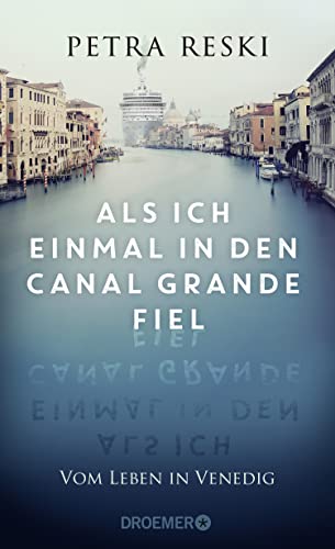 Stock image for Als ich einmal in den Canal Grande fiel for sale by SecondSale