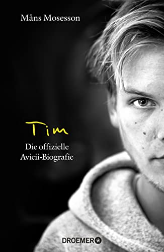 9783426278680: Tim: Die offizielle Avicii-Biografie (Deutsche Ausgabe)
