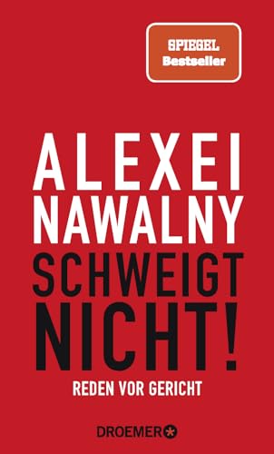 Stock image for Alexei Nawalny - Schweigt nicht!: Reden vor Gericht for sale by GF Books, Inc.