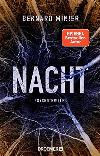 Nacht: Psychothriller (Ein Commandant Martin Servaz-Thriller, Band 4) : Psychothriller - Bernard Minier