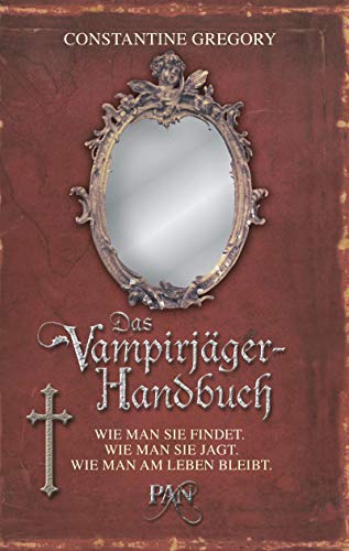 9783426283257: Das Vampirjger-Handbuch: Wie man sie findet. Wie man sie jagt. Wie man am Leben bleibt