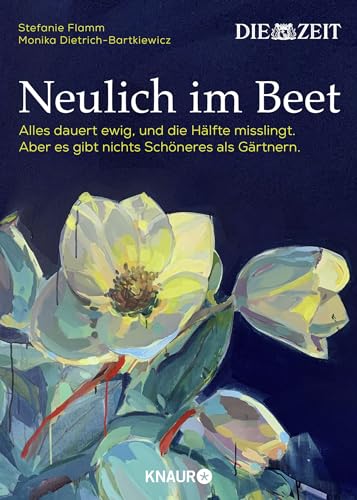 Stock image for Neulich im Beet: Alles dauert ewig, und die Hälfte misslingt. Aber es gibt nichts Sch neres als Gärtnern for sale by ThriftBooks-Atlanta