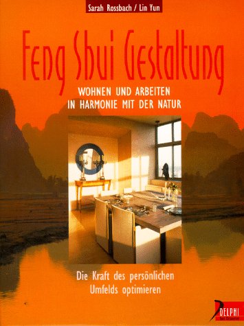 Stock image for Feng Shui Gestaltung: Wohnen und arbeiten in Harmonie mit der Natur. Die Kraft des persnlichen Umfelds optimieren (Delphi bei Droemer Knaur) for sale by Versandantiquariat Felix Mcke