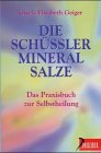 Beispielbild fr Die Schssler- Mineralsalze. Das Praxisbuch zur Selbstheilung zum Verkauf von medimops