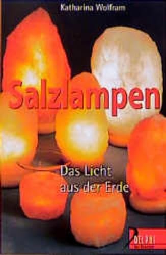 Beispielbild fr Salzlampen: Das Licht aus der Erde (Delphi bei Droemer Knaur) Wolfram, Katharina zum Verkauf von tomsshop.eu