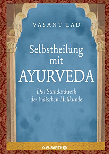 9783426291108: Selbstheilung mit Ayurveda: Das Standardwerk der indischen Heilkunde