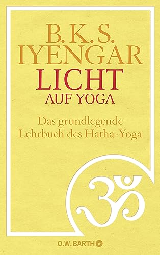 Licht auf Yoga: Das gundlegende Lehrbuch des Hatha-Yoga (9783426291436) by Iyengar, B. K. S.