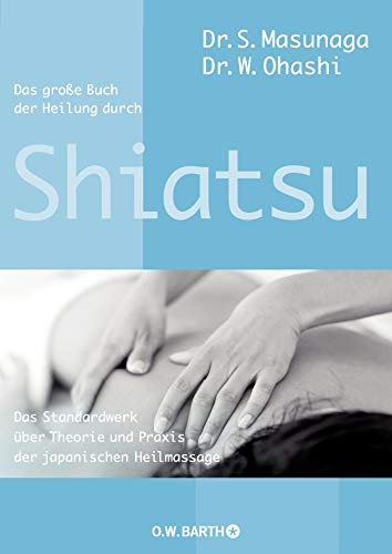 Beispielbild fr Das groe Buch der Heilung durch Shiatsu -Language: german zum Verkauf von GreatBookPrices