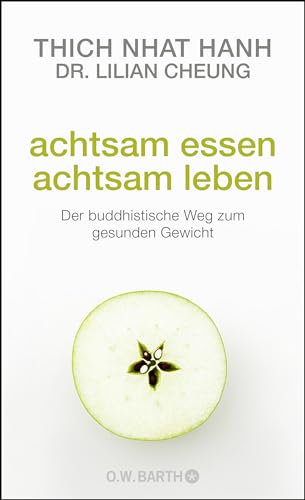 Stock image for Achtsam essen - achtsam leben: Der buddhistische Weg zum gesunden Gewicht for sale by medimops