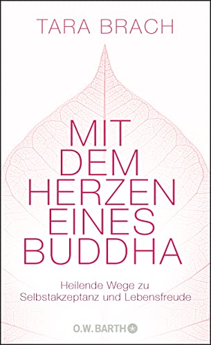 9783426292211: Mit dem Herzen eines Buddha: Heilende Wege zu Selbstakzeptanz und Lebensfreude