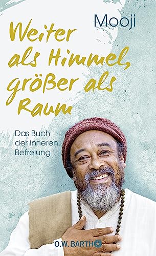 Stock image for Weiter als Himmel, grer als Raum: Das Buch der inneren Befreiung for sale by medimops