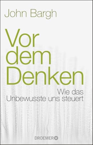 Beispielbild fr Vor dem Denken: Wie das Unbewusste uns steuert zum Verkauf von medimops