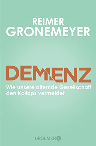 Stock image for Demenz: Wie unsere alternde Gesellschaft den Kollaps vermeidet for sale by medimops