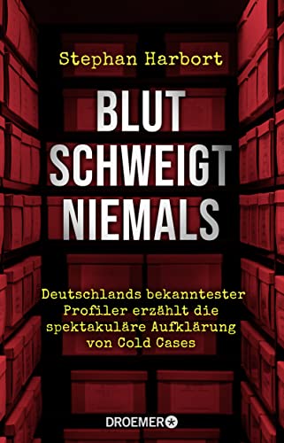 Beispielbild fr Blut schweigt niemals: Deutschlands bekanntester Profiler erzhlt die spektakulre Aufklrung von Cold Cases zum Verkauf von medimops