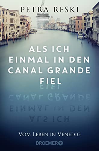 Stock image for Als ich einmal in den Canal Grande fiel for sale by GreatBookPrices