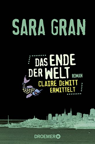 Beispielbild fr Das Ende der Welt: Claire DeWitt ermittelt zum Verkauf von medimops