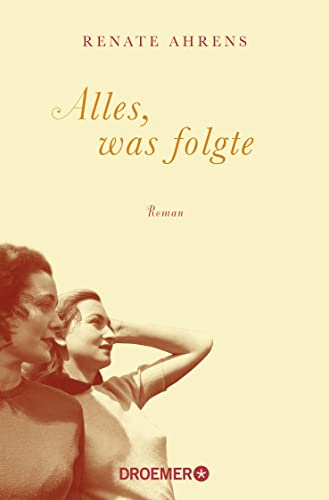 Stock image for Alles, was folgte -Language: german for sale by GreatBookPrices