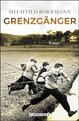 Stock image for Grenzgänger: Roman. Die Geschichte einer verlorenen deutschen Kindheit for sale by WorldofBooks