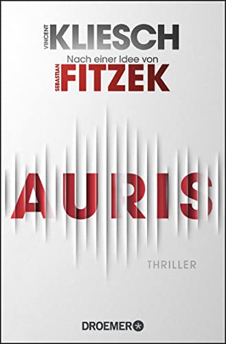 Stock image for Auris: Thriller. Nach einer Idee von Sebastian Fitzek for sale by ThriftBooks-Atlanta
