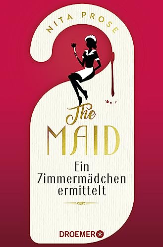 Beispielbild fr The Maid: Ein Zimmermdchen ermittelt | Hotel-Krimi. Sie kennt deine Geheimnisse. Sie findet die Wahrheit | Der Nummer 1 - New York Times Bestseller 2022 zum Verkauf von medimops