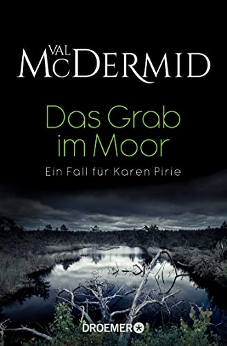 Das Grab im Moor : Ein Fall für Karen Pirie - Val McDermid
