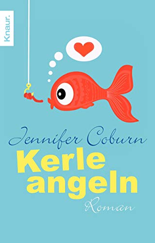 Kerle angeln (9783426500576) by Jennifer Coburn