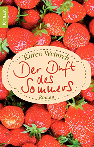 Der Duft des Sommers: Roman - Weinreb, Karen
