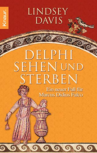 Delphi sehen und sterben (9783426502600) by Lindsey Davis