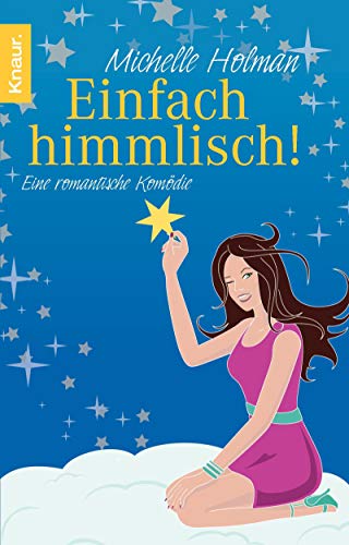 Stock image for Einfach himmlisch!: Eine romantische Komdie for sale by medimops