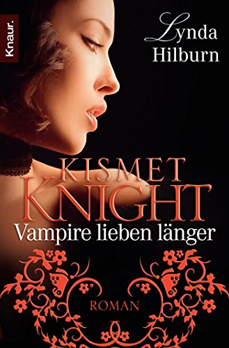 Beispielbild fr Kismet Knight: Vampire lieben lnger: Roman (Knaur TB) zum Verkauf von medimops