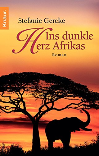 Beispielbild fr Ins dunkle Herz Afrikas: Roman zum Verkauf von medimops