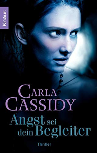 Angst sei dein Begleiter (9783426505267) by Carla Cassidy