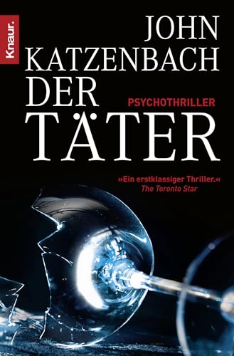 Stock image for Der Tter : Psychothriller. John Katzenbach. Aus dem Amerikan. von Anke und Eberhard Kreutzer / Knaur ; 50534 for sale by Versandantiquariat Schfer