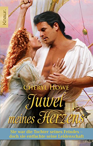 Stock image for Juwel meines Herzens : Roman. Cheryl Howe. Aus dem Amerikan. von Lisa Maronne / Knaur ; 50563 for sale by Versandantiquariat Schfer