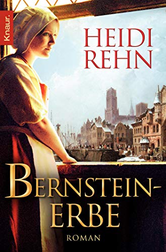 Bernsteinerbe. Knaur ; 50732 - Rehn, Heidi