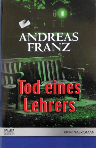 Tod eines Lehrers - Franz, Andreas