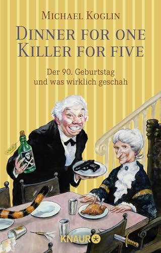 Beispielbild fr Dinner for One - Killer for Five: Der 90. Geburtstag und was wirklich geschah zum Verkauf von WorldofBooks