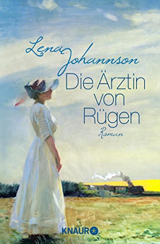 Die Ärztin von Rügen: Roman - Johannson, Lena
