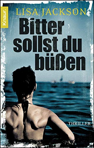 Bitter sollst du bÃ¼ÃŸen (9783426509715) by Lisa Jackson