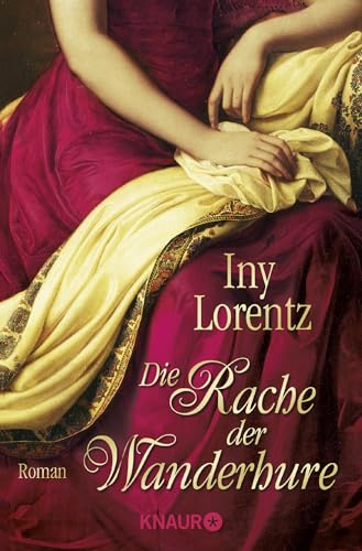 Beispielbild fr Die Rache der Wanderhure: Roman (Taschenbuch) von Iny Lorentz (Autor) zum Verkauf von Nietzsche-Buchhandlung OHG