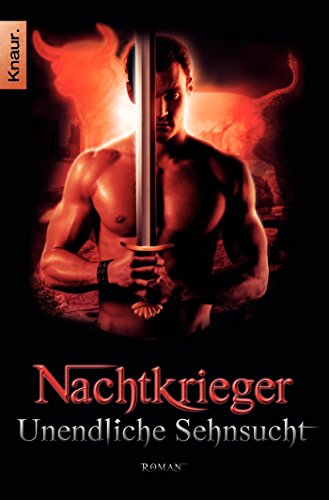 Stock image for Nachtkrieger: Unendliche Sehnsucht: Roman (Knaur TB) for sale by medimops