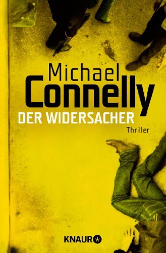 Der Widersacher: Thriller - Connelly, Michael