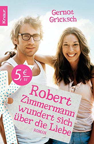 Beispielbild fr Robert Zimmermann wundert sich ber die Liebe: Roman zum Verkauf von medimops