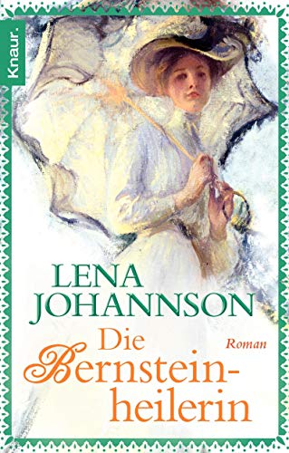 Stock image for Die Bernsteinheilerin: Roman for sale by Leserstrahl  (Preise inkl. MwSt.)